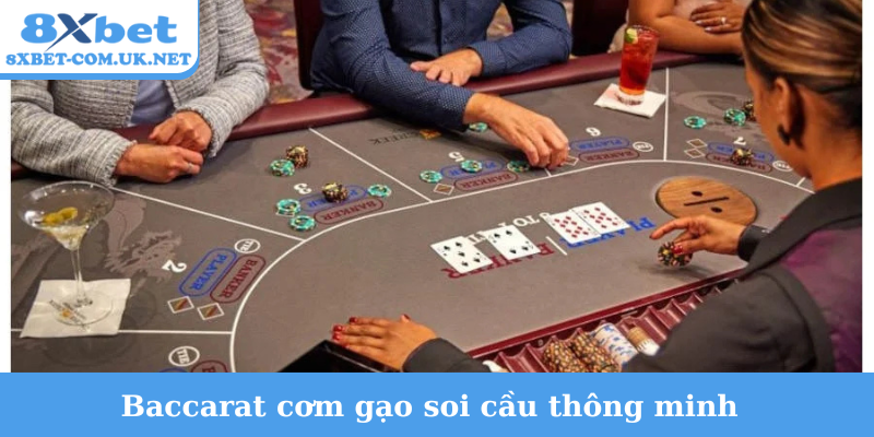 Baccarat cơm gạo soi cầu thông minh