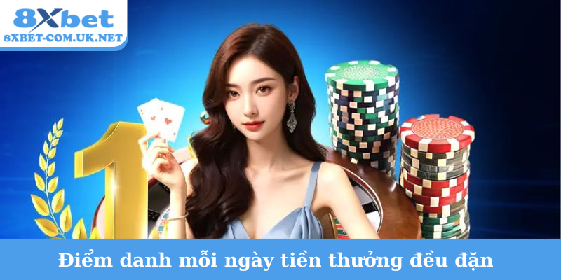 Điểm danh mỗi ngày tiền thưởng đều đặn